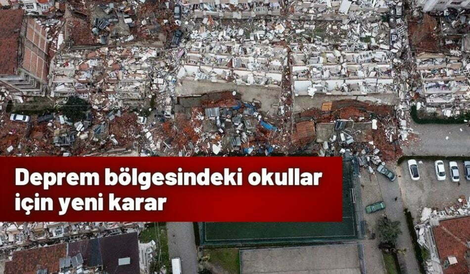 Deprem bölgesindeki okullar için yeni karar