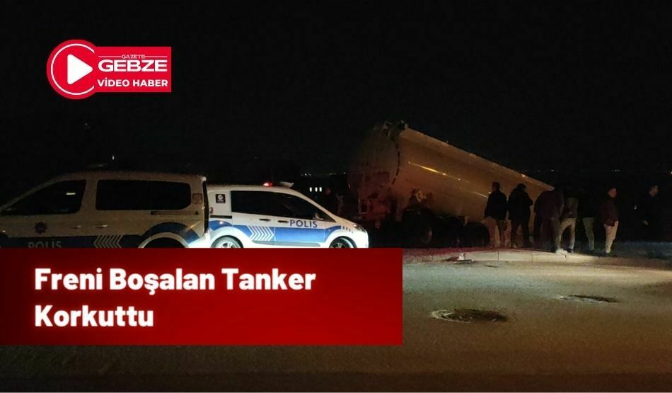 Freni Boşalan Tanker Korkuttu