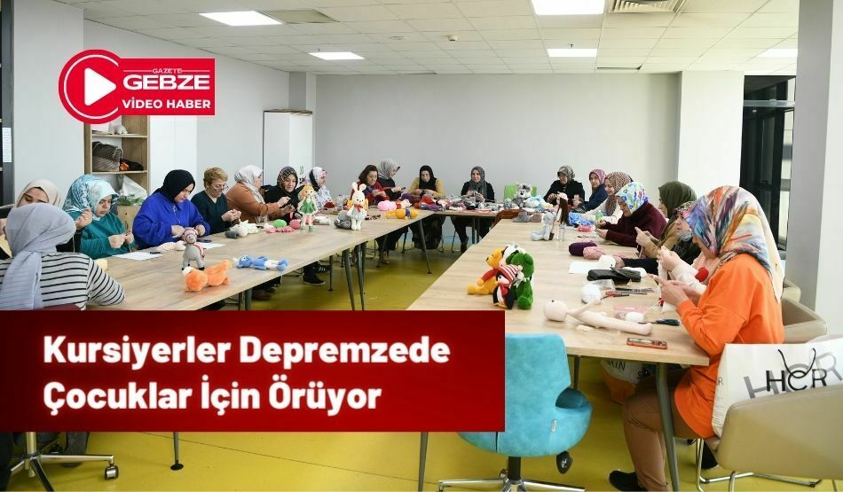 Kursiyerler Depremzede Çocuklar İçin Örüyor