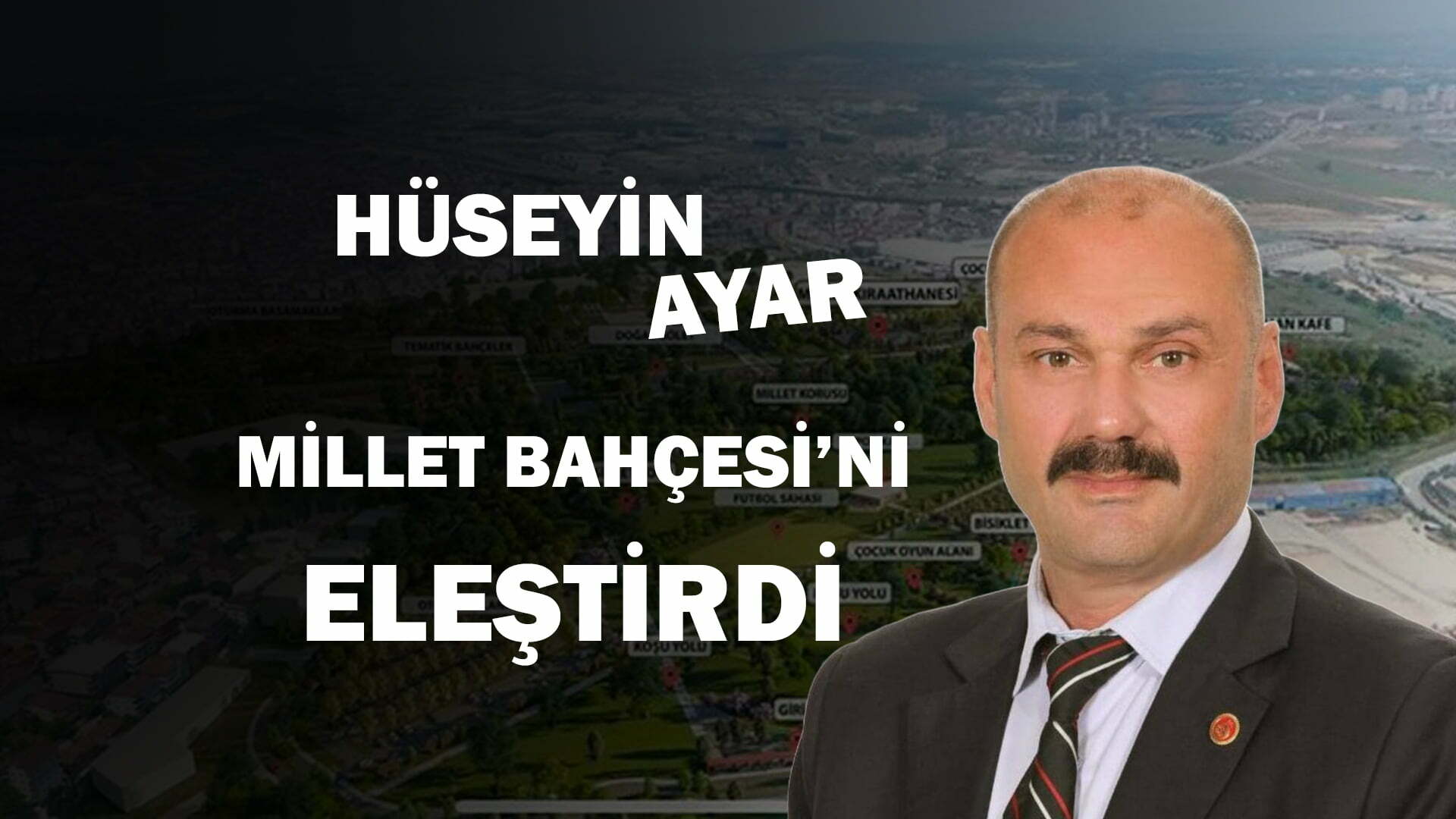 MUHTAR AYAR, YAPIMI DEVAM EDEN MİLLET BAHÇESİ’Nİ ELEŞTİRDİ