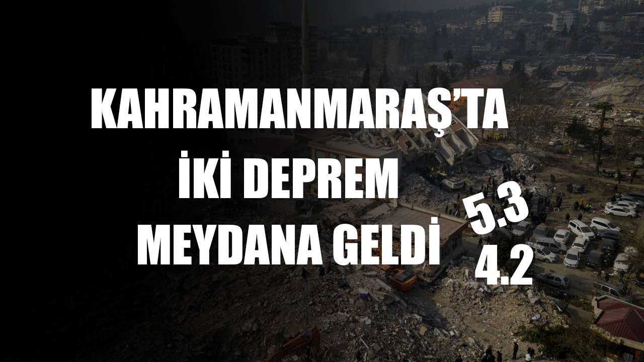 SON DAKİKA: KAHRAMANMARAŞ’TA 4,2 BÜYÜKLÜĞÜNDE DEPREM OLDU
