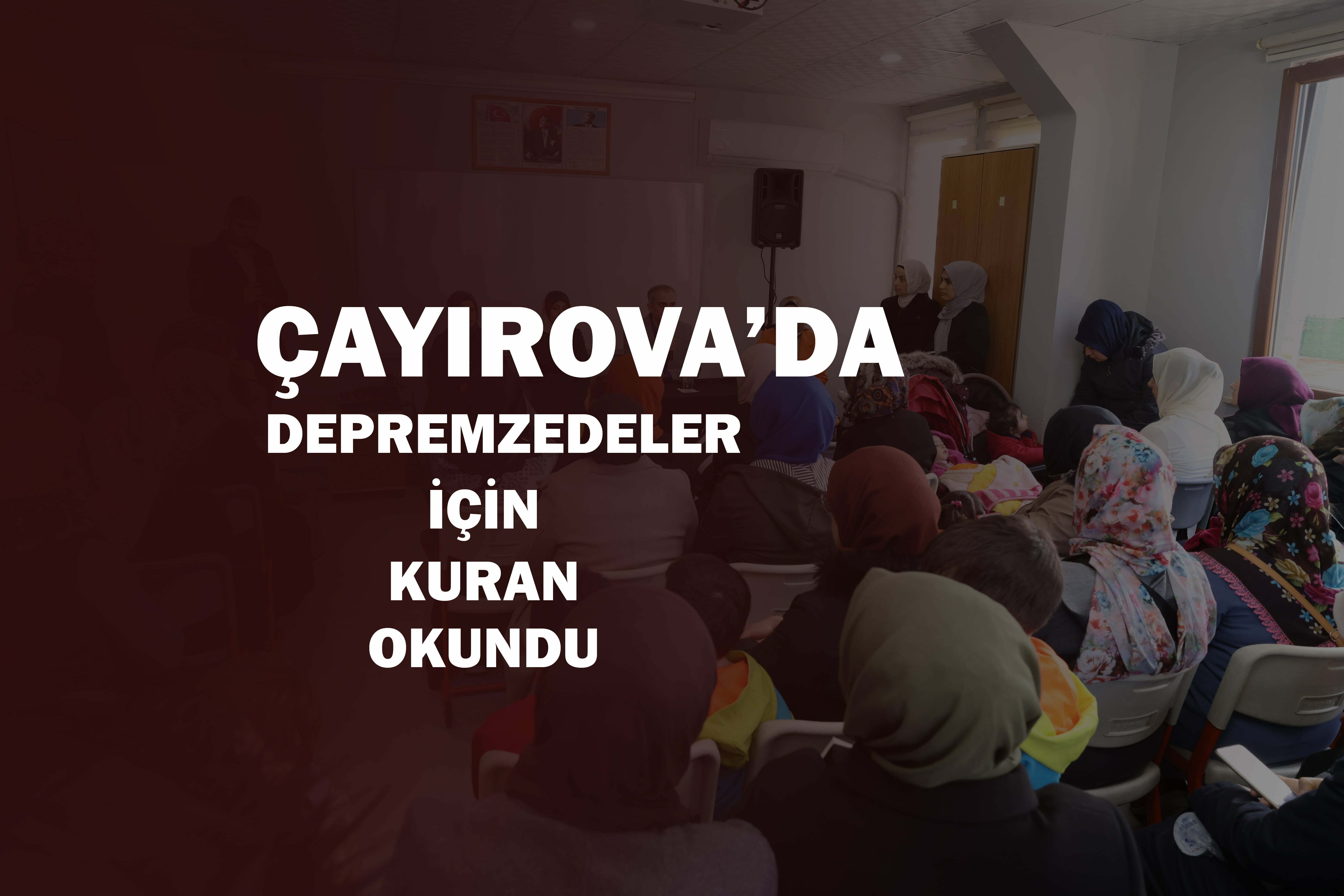 DEPREMDE HAYATINI KAHBEDEN VATANDAŞLAR İÇİN OKUDULAR