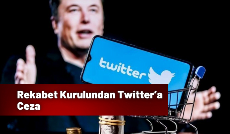 Rekabet Kurulundan Twitter’a Ceza