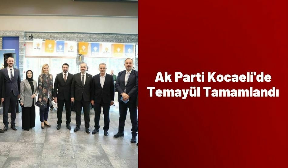 Ak Parti Kocaeli’de Temayül Tamamlandı