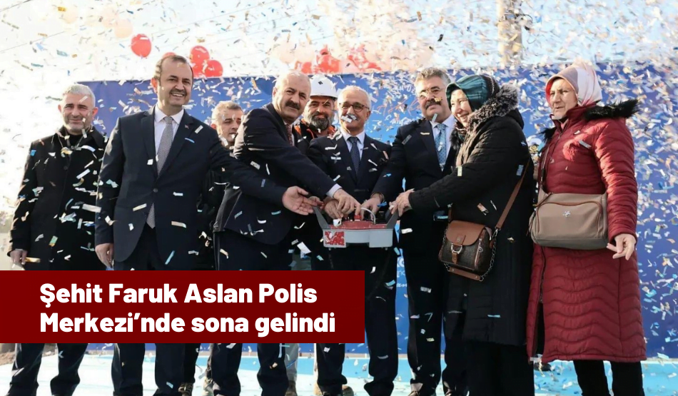 Şehit Faruk Aslan Polis Merkezi’nde Sona Gelindi