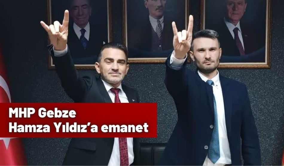 MHP Gebze Hamza Yıldız’a emanet