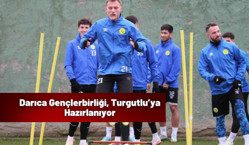 Darıca Gençlerbirliği, Turgutlu’ya Hazırlanıyor