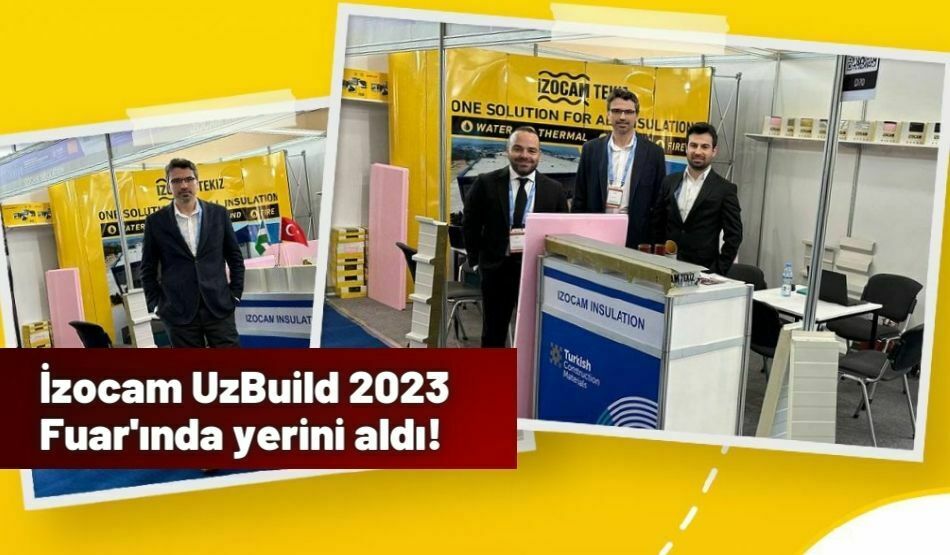 İzocam UzBuild 2023 Fuar’ında Yerini Aldı