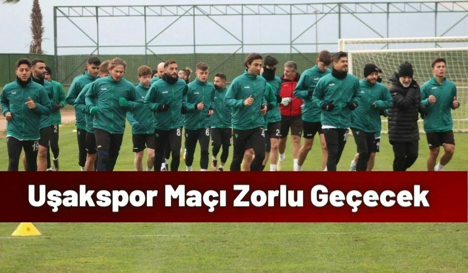 Uşakspor Maçı Zorlu Geçecek