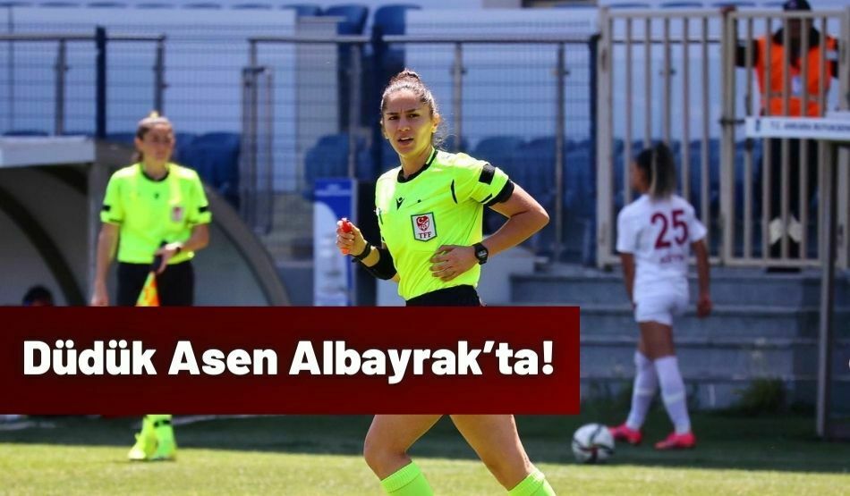 Düdük Asen Albayrak’ta!