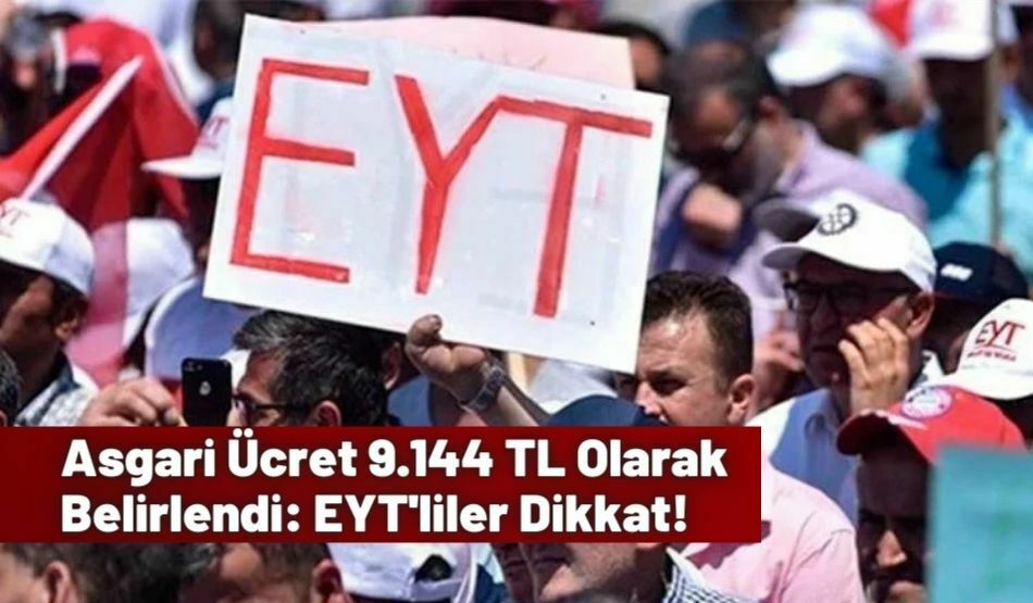 Asgari Ücret 9.144 TL Olarak Belirlendi: EYT’liler Dikkat!