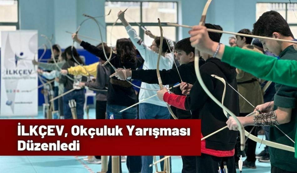 İLKÇEV, Okçuluk Yarışması Düzenledi
