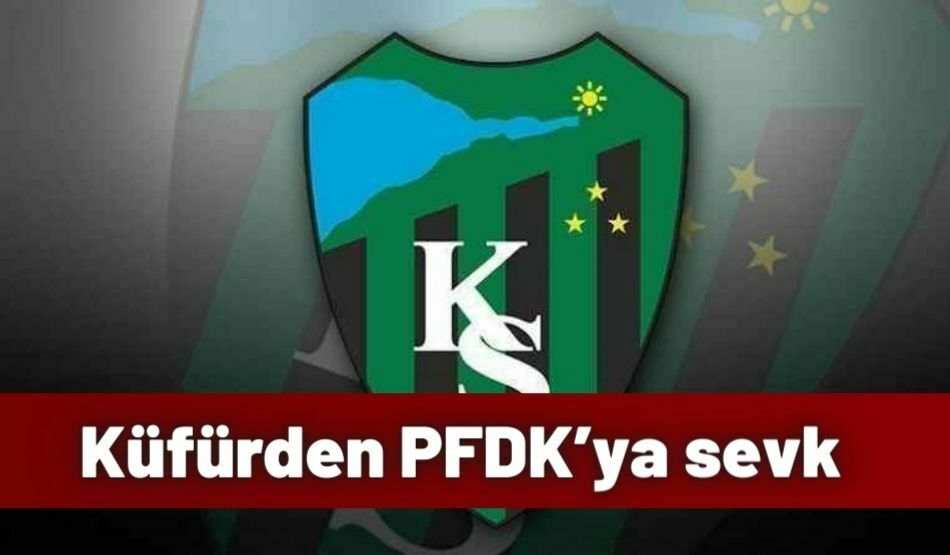 Küfürden PFDK’ya Sevk