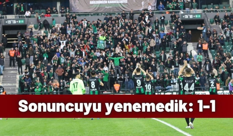Sonuncuyu Yenemedik: 1-1