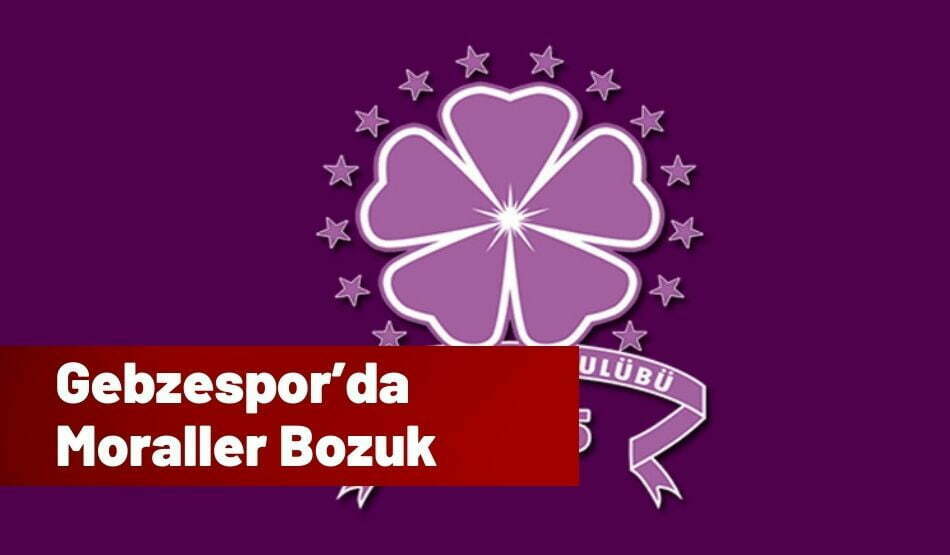Gebzespor’da Moraller Bozuk