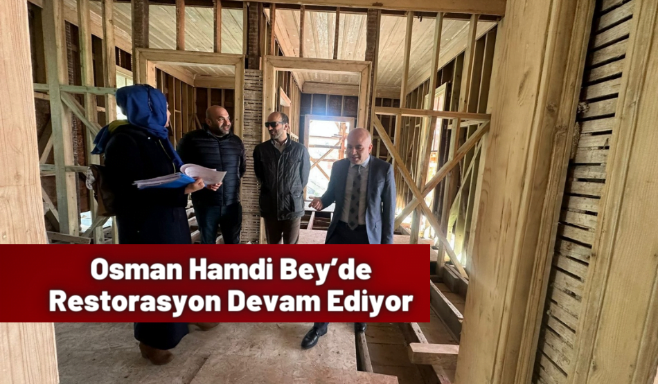 Osman Hamdi Bey’de Restorasyon Devam Ediyor