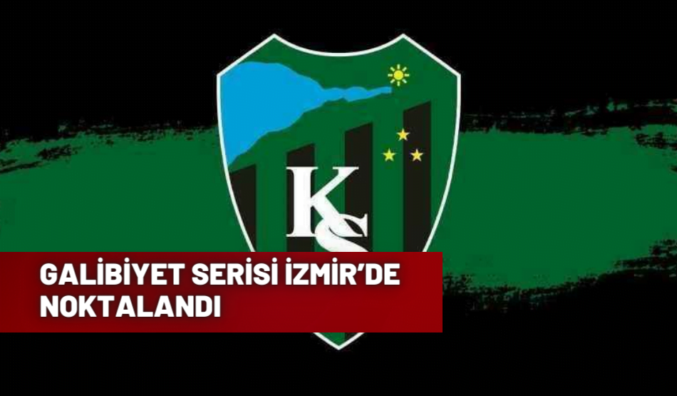 GALİBİYET SERİSİ İZMİR’DE NOKTALANDI