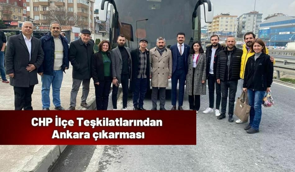 CHP İlçe Teşkilatlarından Ankara çıkarması