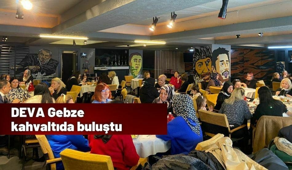 DEVA Gebze kahvaltıda buluştu