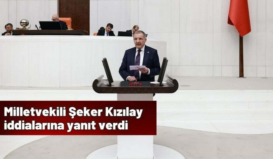 Milletvekili Şeker Kızılay iddialarına yanıt verdi