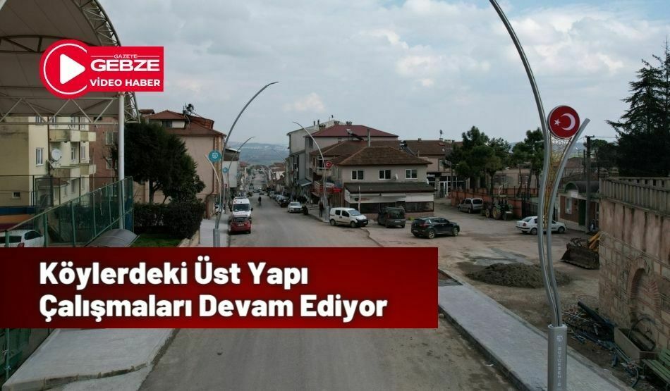Köylerdeki Üst Yapı Çalışmaları Devam Ediyor