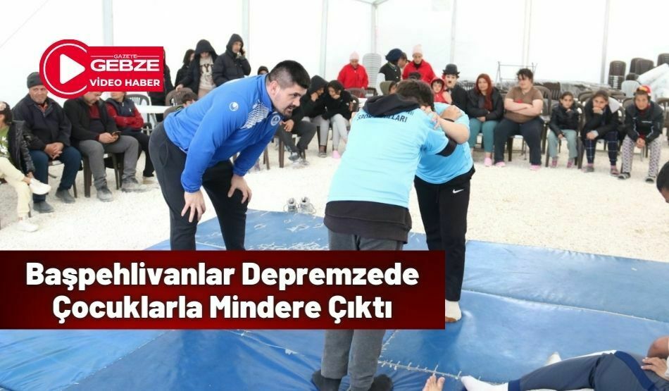 Başpehlivanlar Depremzede Çocuklarla Mindere Çıktı