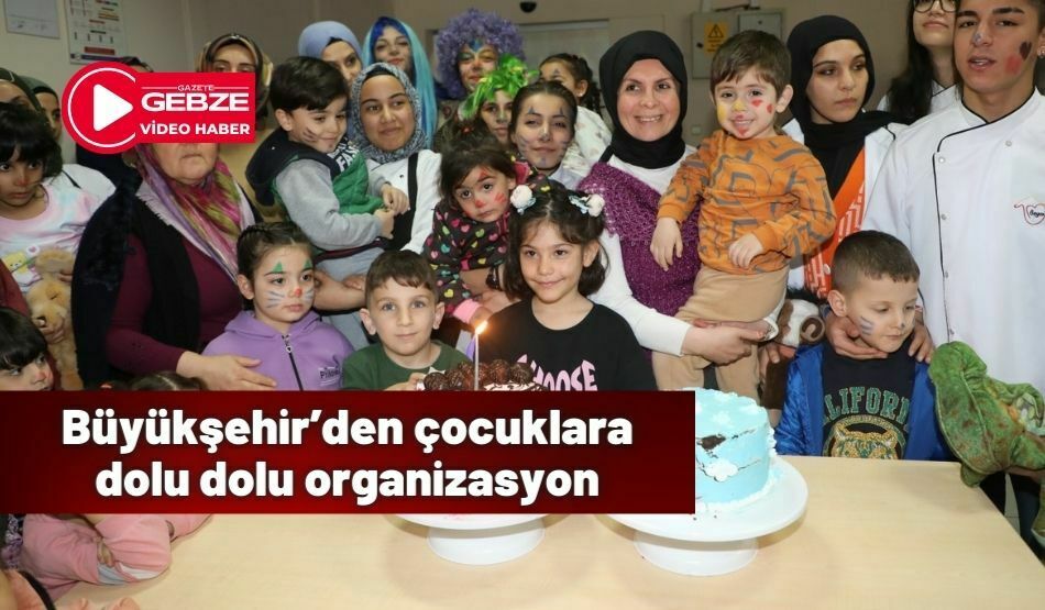 Büyükşehir’den çocuklara dolu dolu organizasyon