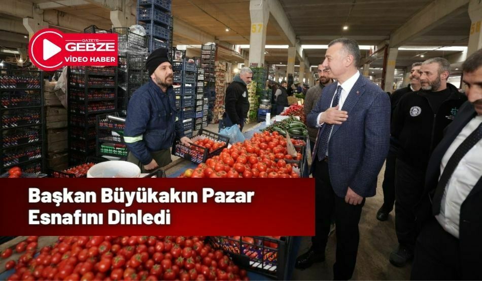 Başkan Büyükakın Pazar Esnafını Dinledi