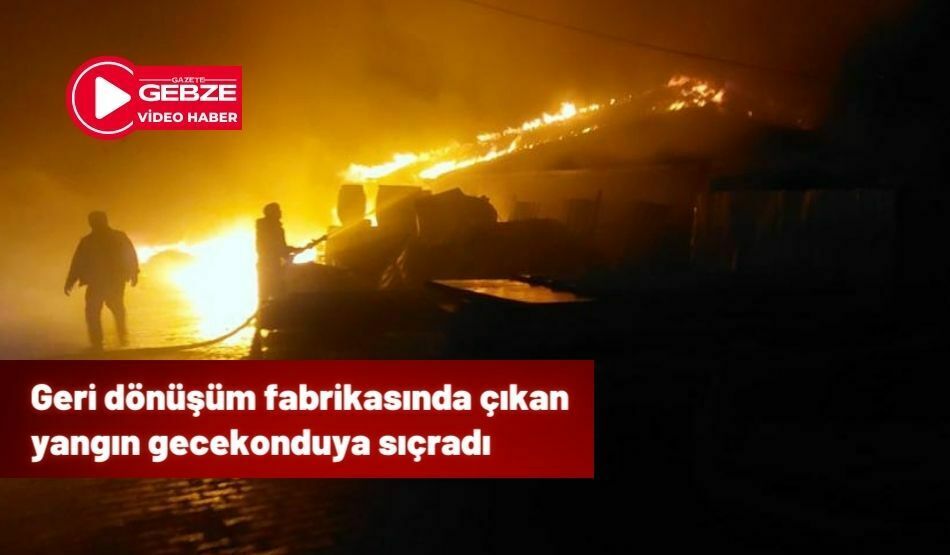 Geri dönüşüm fabrikasında çıkan yangın gecekonduya sıçradı