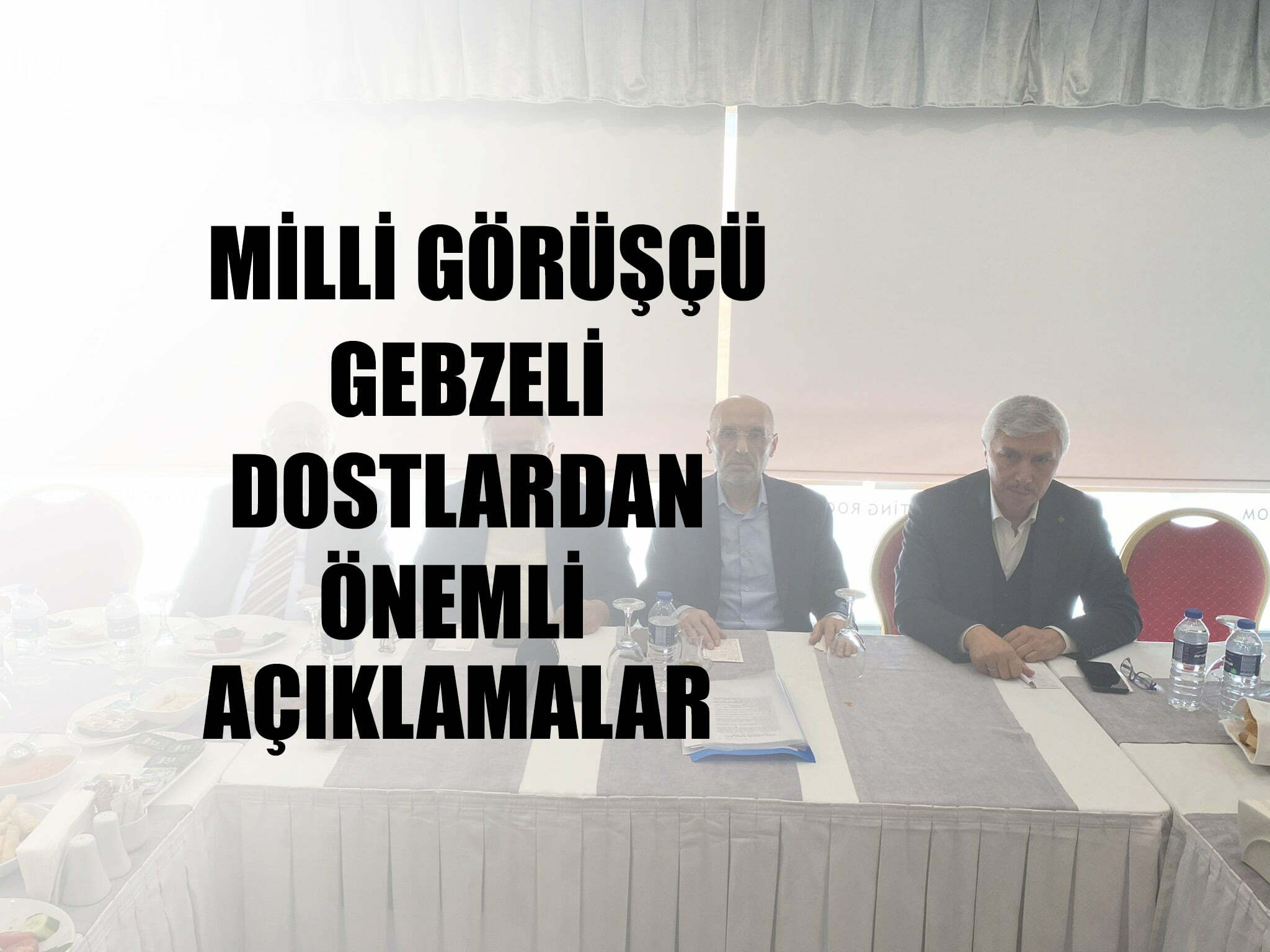 “Milli Görüşçü Gebzeli Dostlar”dan Önemli Açıklamalar