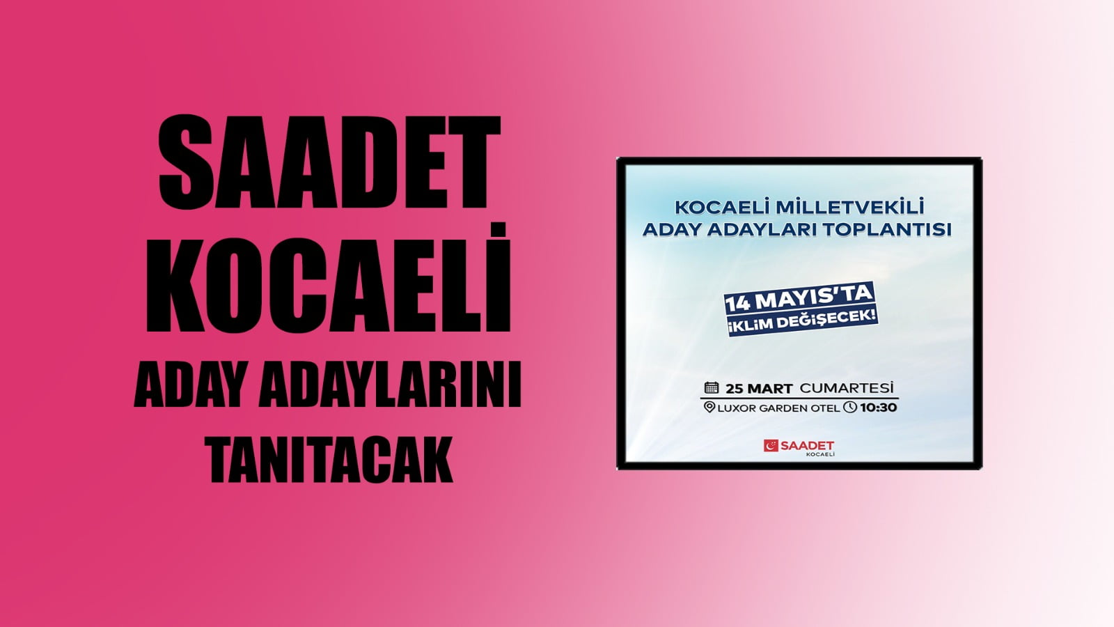 Saadet Kocaeli aday adaylarını tanıtacak