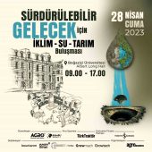 Sürdürülebilir Gelecek İçin “İklim-Su-Tarım” Zirvesi yarın başlıyor