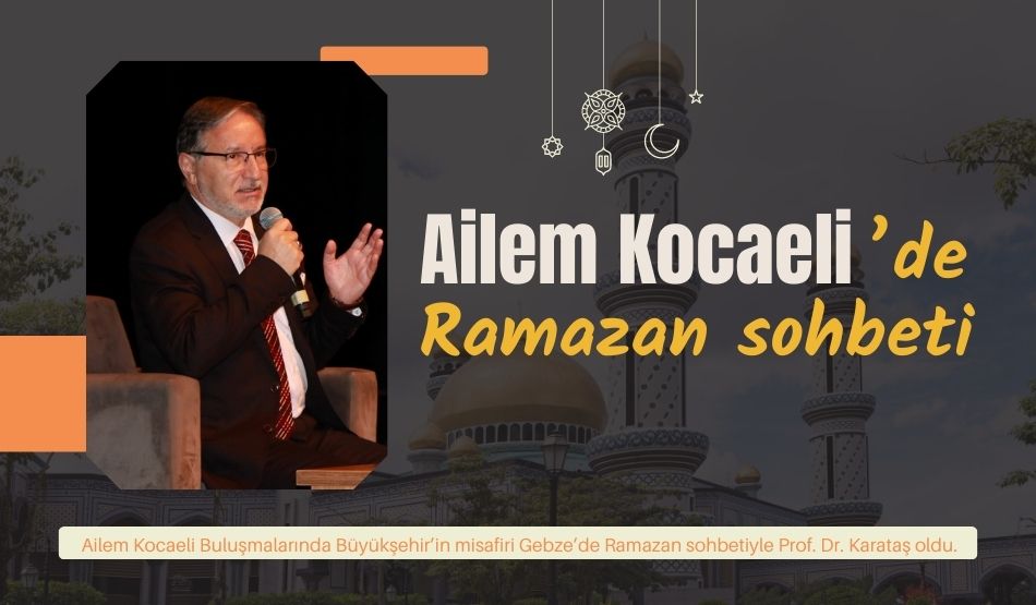 Ailem Kocaeli’de Ramazan Sohbeti