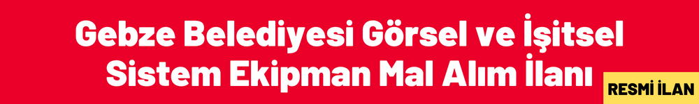 Gebze Belediyesi Görsel ve İşitsel Sistem Ekipman Mal Alım İlanı