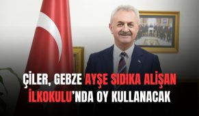 Çiler, Gebze Ayşe Sıdıka Alişan İlkokulu’nda Oy Kullanacak