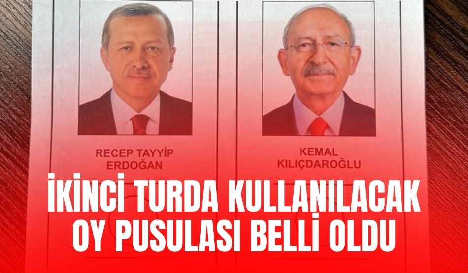 İkinci Turda Kullanılacak Oy Pusulası Belli Oldu