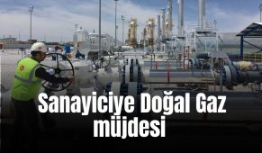 Sanayiciye Doğal Gaz müjdesi 