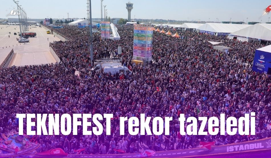 TEKNOFEST rekor tazeledi