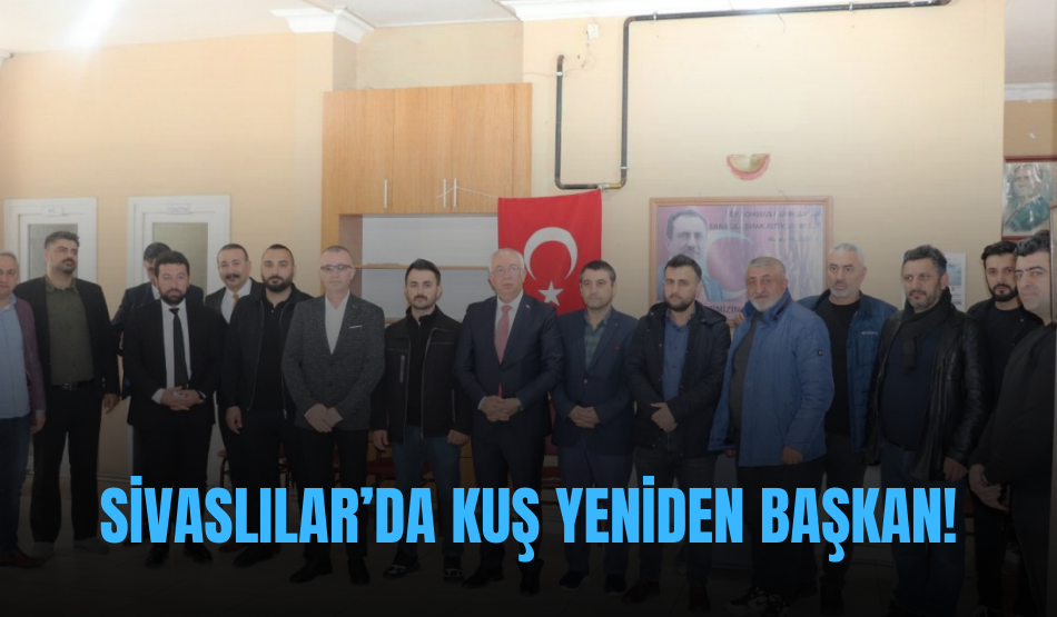 Sivaslılar’da Kuş yeniden başkan!