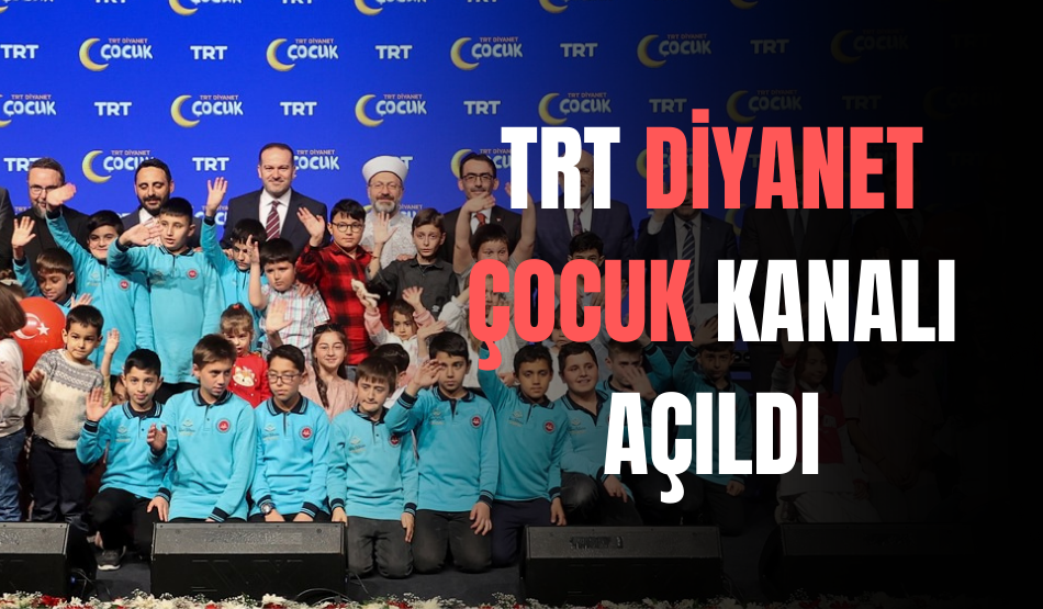 Türkiye’de İlk: TRT Diyanet Çocuk Kanalı Açıldı