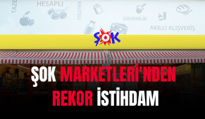 ŞOK Marketler’den Rekor İstihdam
