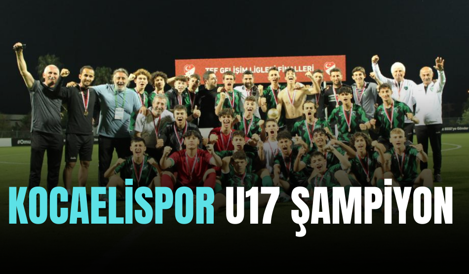 Kocaelispor U17 Şampiyon