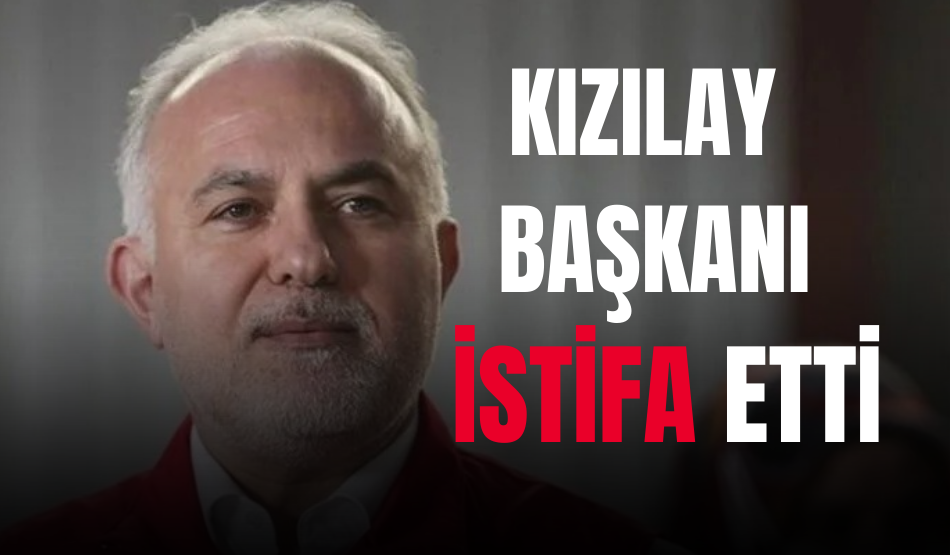 Son dakika…Kızılay Başkanı Kerem Kınık İstifa Etti!