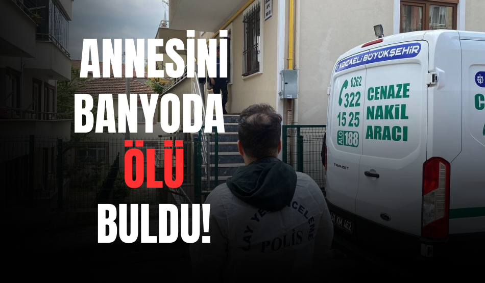 Kocaeli’de Yaşayan Bir Kadın Banyoda Ölü Bulundu!