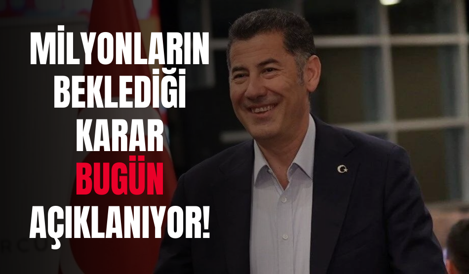 Milyonların Beklediği Karar Bugün Açıklanıyor!