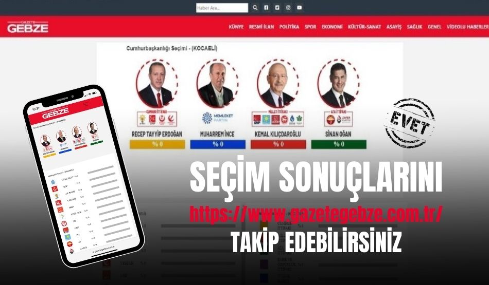 Seçim Sonuçlarını Gazete Gebze’den Canlı Takip Edebilirsiniz…