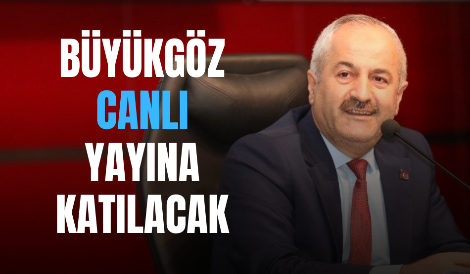 Büyükgüz, Canlı Yayına Katılacak
