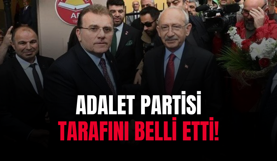 Adalet Partisi tarafını belli etti!
