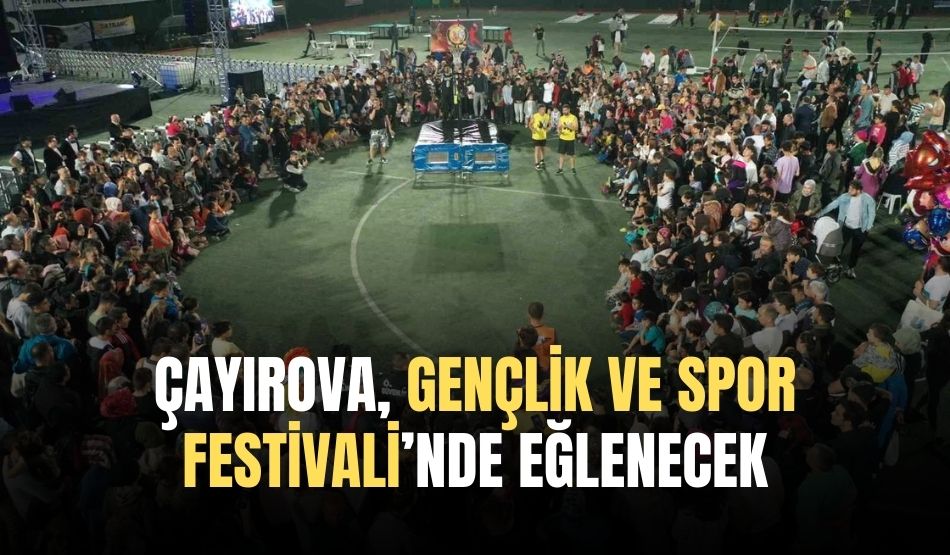 Çayırova, Gençlik ve Spor Festivali’nde Eğlenecek