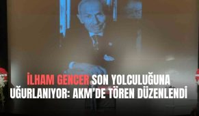 İlham Gencer Son Yolculuğuna Uğurlanıyor: AKM’de Tören Düzenlendi